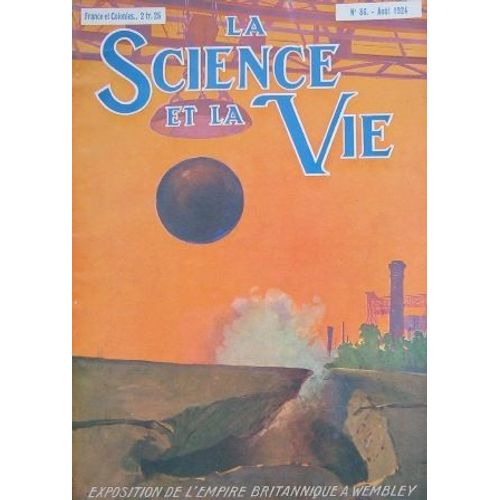 La Science Et La Vie  N° 86 : Exposition De L'empire Britannique À Wembley