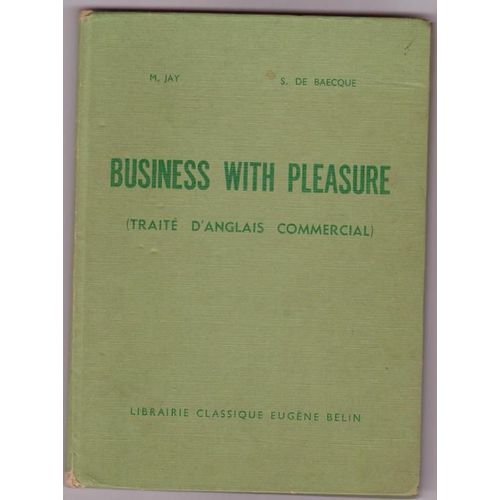 Business With Pleasure (Traite D Anglais Commercial)