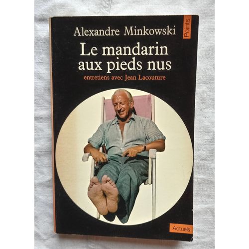 Alexandre Minkowski, Le Mandarin Aux Pieds Nus : Entretiens Avec Jean Lacouture, Points Actuel, 1977