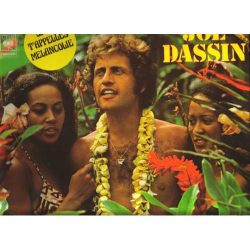 Joe Dassin : Vade Retro, Si Tu T'appelles Melancolie...