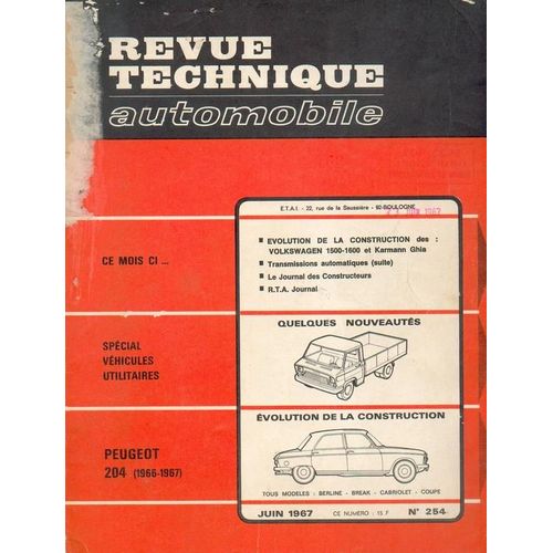 Revue Technique Automobile  N° 254 : Spécial Véhicules Utilitaires Et Peugeot 204 (1966-1967)