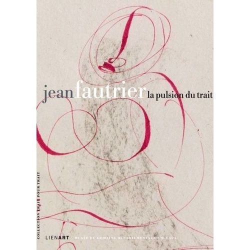 Jean Fautrier (1898-1964), La Pulsion Du Trait