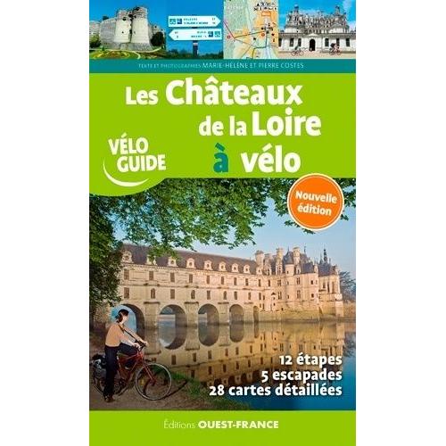 Les Châteaux De La Loire À Vélo