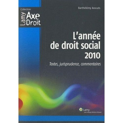 L'année De Droit Social 2010 - Textes, Jurisprudence, Commentaires