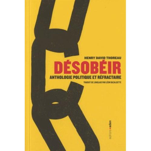 Désobéir - Anthologie Politique Et Réfractaire
