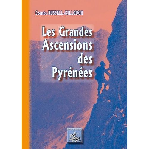 Les Grandes Ascensions Des Pyrénées