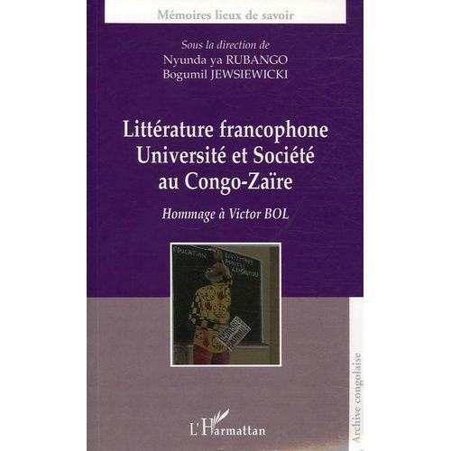 Littérature Francophone, Université Et Société Au Congo-Zaïre - Hommage À Victor Bol