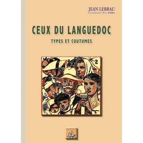 Ceux Du Languedoc - Types Et Coutumes