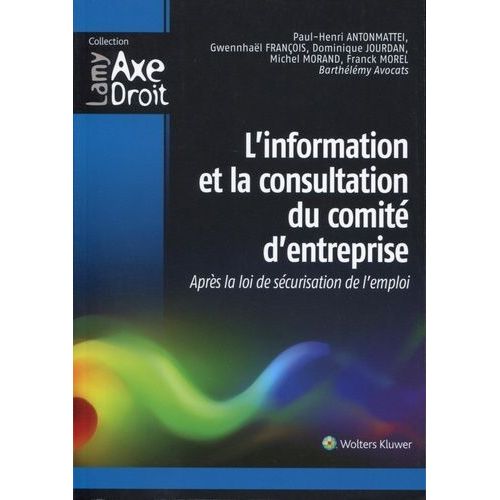 L'information Et La Consultation Du Comité D'entreprise - Après La Loi De Sécurisation De L'emploi