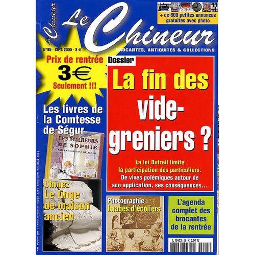 Le Chineur  N° 95 : Les Livres De La Comtesse De Ségur - La Fin Des Vide-Greniers ? - Chinez Le Linge De Maison Ancien - Photographie : Images D'écoliers