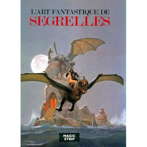 L'art Fantastique De Segrelles