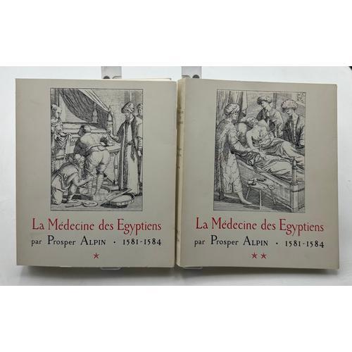 La Médecine Des Égyptiens Par Prosper Alpin 1581-1584 Tome 1 Et 2