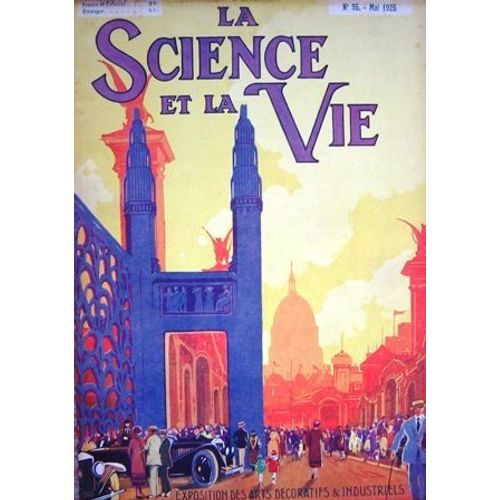 La Science Et La Vie  N° 95 : Exposition Des Arts Décoratifs Et Industriels