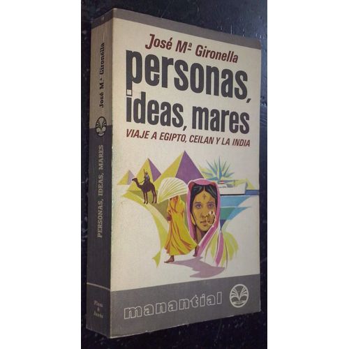 Personas, Ideas, Mares. Viaje A Egipto, Ceilan Y La India.