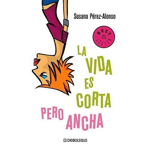 La Vida Es Corta Pero Ancha