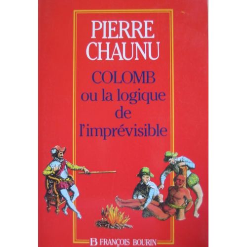 Christophe Colomb Ou La Logique De L'imprévisible