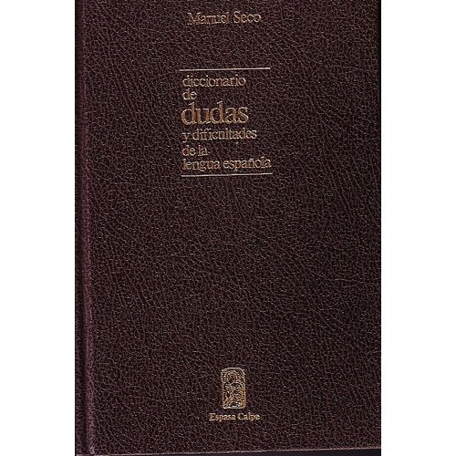 Diccionario De Dudasn Y Dificultades De La Lengue Espanola
