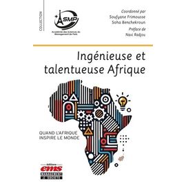 Ingénieuse Et Talentueuse Afrique - Quand L'afrique Inspire Le Monde