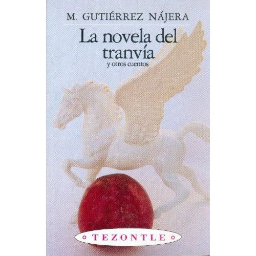 La Novela Del Tranvia Y Otros Cuentos