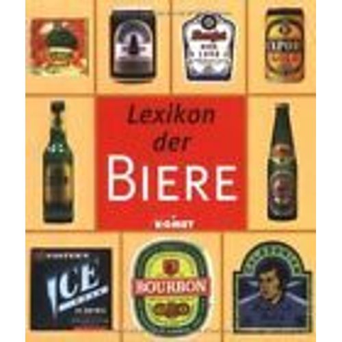 Lexikon Der Biere. Mehr Als 300 Biere Aus Aller Welt