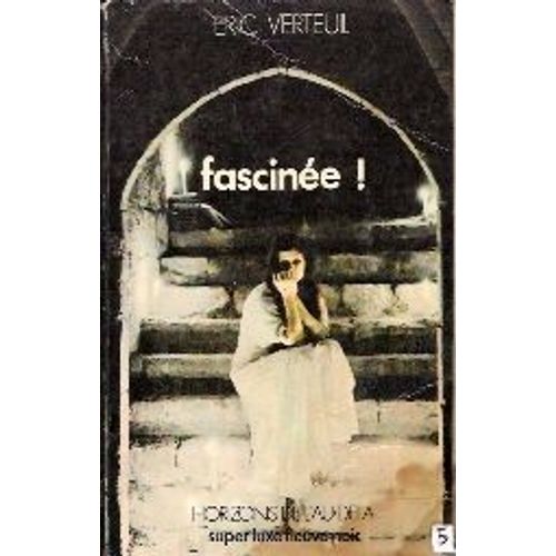 Fascinée!