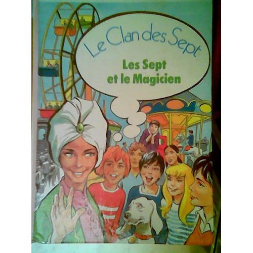 Les Sept Et Le Magicien - Une Nouvelle Aventure Des Personnages Créés Par Enid Blyton