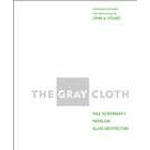 The Gray Cloth: A Novel On Glass Architecture