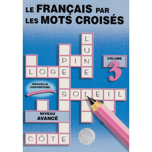 Le Francais Par Les Mots Croises - Volume 3