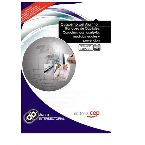 Cuaderno Del Alumno Blanqueo De Capitales: Características, Contexto, Medidas Legales Y Prevención. Formación Para El Empleo