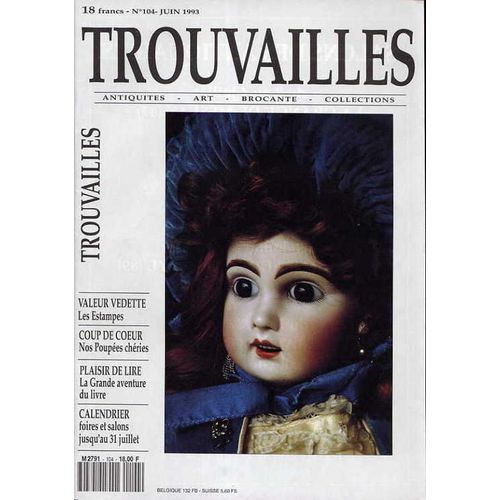 Trouvailles N° 104 : Les Estampes - Les Poupées - La Grande Aventure Du Livre