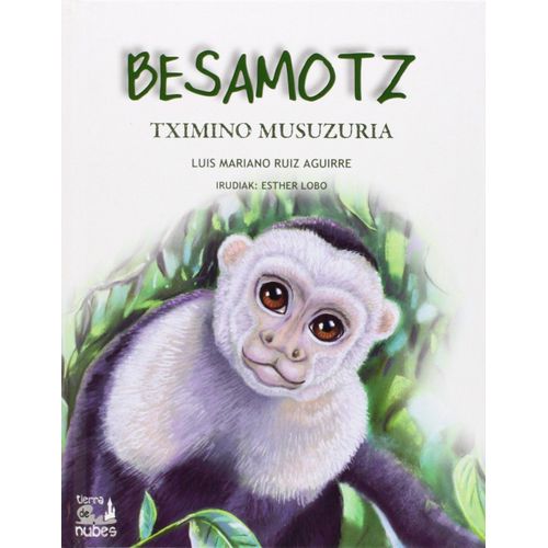 Besamotz. Tximino Musuzuria