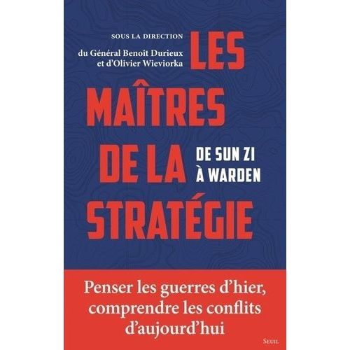 Les Maîtres De La Stratégie - De Sun Zi À Warden