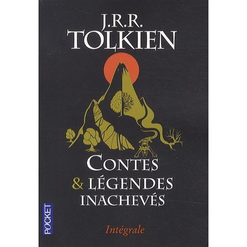 Contes Et Légendes Inachevés - Intégrale - Le Premier Âge - Le Second Âge - Le Troisième Âge