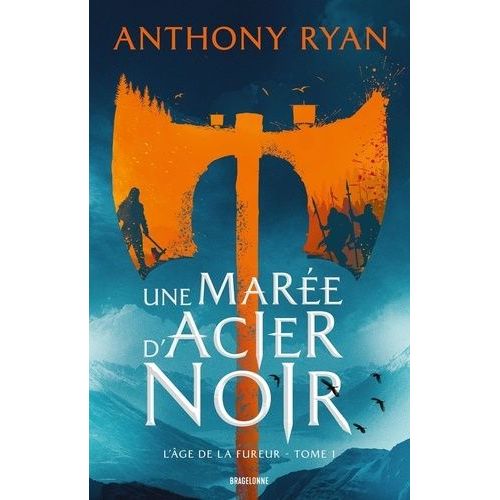 L'âge De La Fureur - Tome 1 - Une Marée D'acier Noir