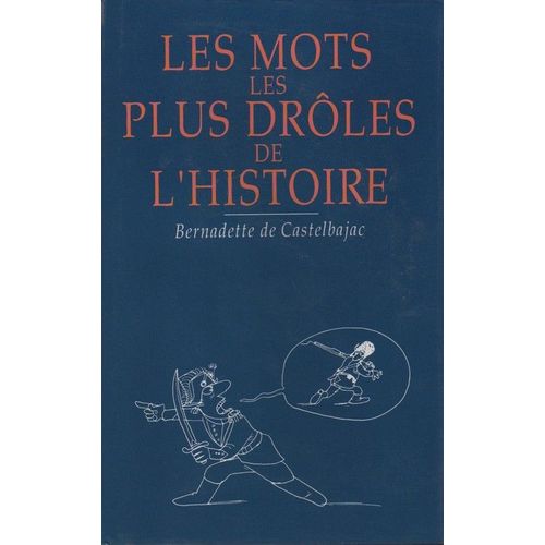 Les Mots Les Plus Drôles De L'histoire