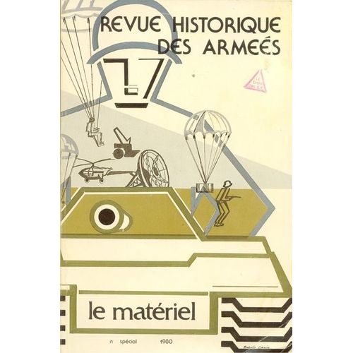 Revue Historique Des Armées Hors-Série N° 3 : Le Matériel - Numéro Spécial