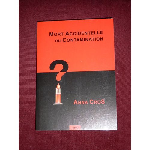 Mort Accidentelle Ou Contamination ?