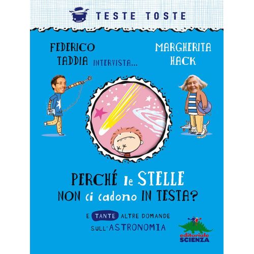 Perché Le Stelle Non Ci Cadono In Testa? E Tante Altre Domande Sull'astronomia