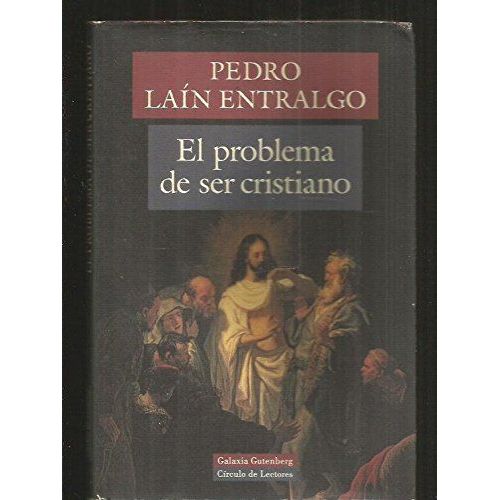 El Problema De Ser Cristiano