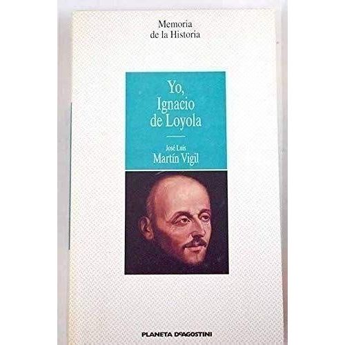 Yo, Ignacio De Loyola