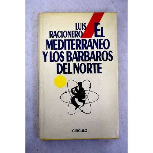 Mediterraneo Y Los Barbaros Del Norte, El