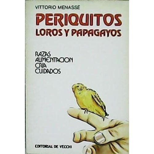 Periquitos, Loros Y Papagayos