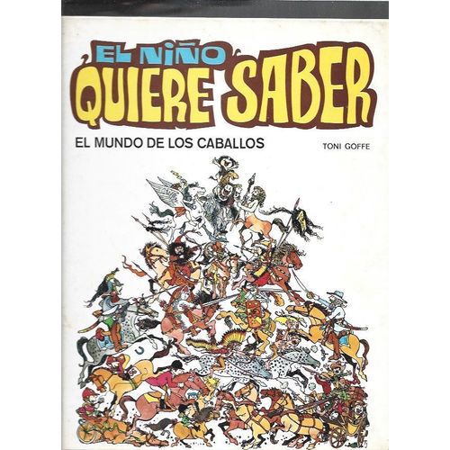 Niño Quiere Saber - El: El Mundo De Los Caballos