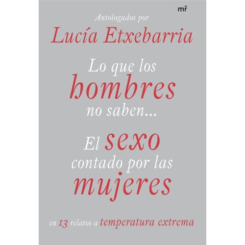Lo Que Los Hombres No Saben (El Sexo Contado Por Las Mujeres)