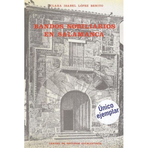 Bandos Nobiliarios En Salamanca Al Iniciarse La Edad Moderna