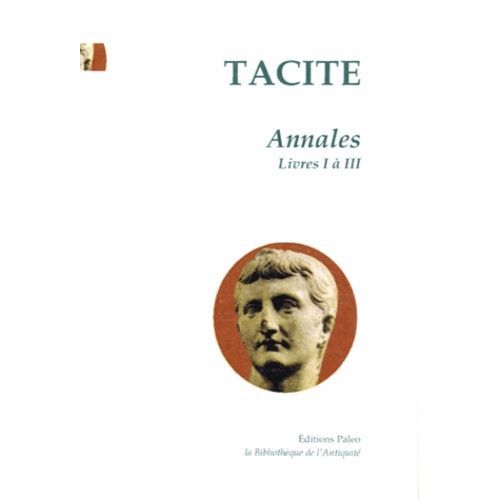 Annales - Tome 1, Livres I À Iii