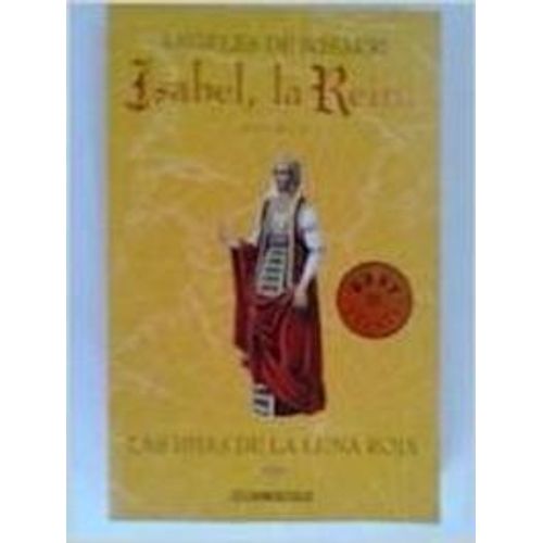 Isabel, La Reina ! - Las Hijas De La Luna Roja