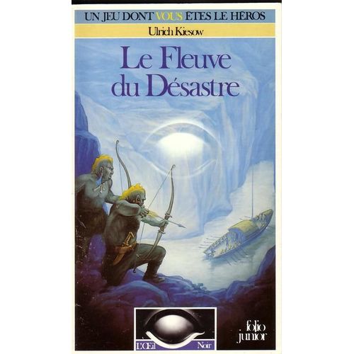 L'oeil Noir : Le Fleuve Du Désastre