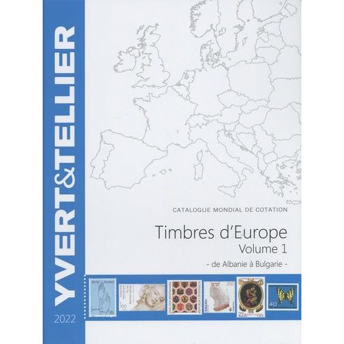 Catalogue De Timbres-Poste D'europe - Volume 1, Albanie À Bulgarie