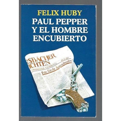 Paul Pepper Y El Hombre Encubierto